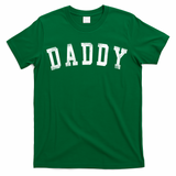 Daddy Classic Bold Font Birthday Daddy T-Shirt