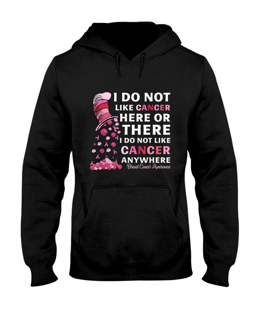 Breast Cancer Awareness Tee I Do Not Like Cancer Here Or There I Do Not Like Cancer Womens