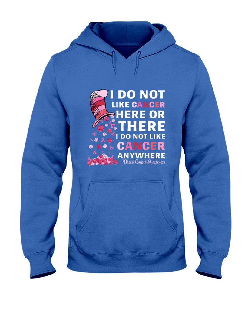 Breast Cancer Awareness Tee I Do Not Like Cancer Here Or There I Do Not Like Cancer Womens