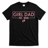 Girl Dad Est. 2026 T-Shirt
