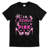 In October we wear pink breast cancer awareness ribbon girly T-Shirt