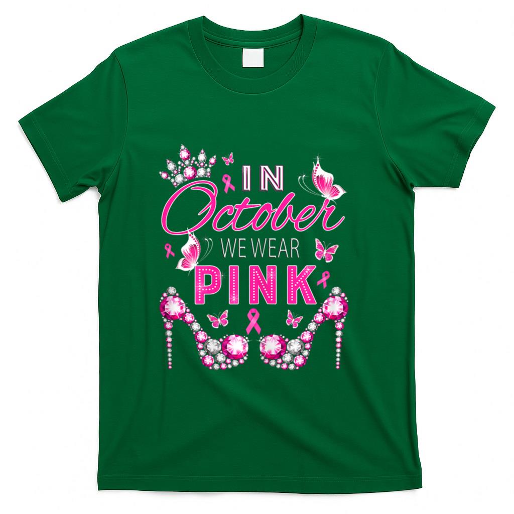 In October we wear pink breast cancer awareness ribbon girly T-Shirt