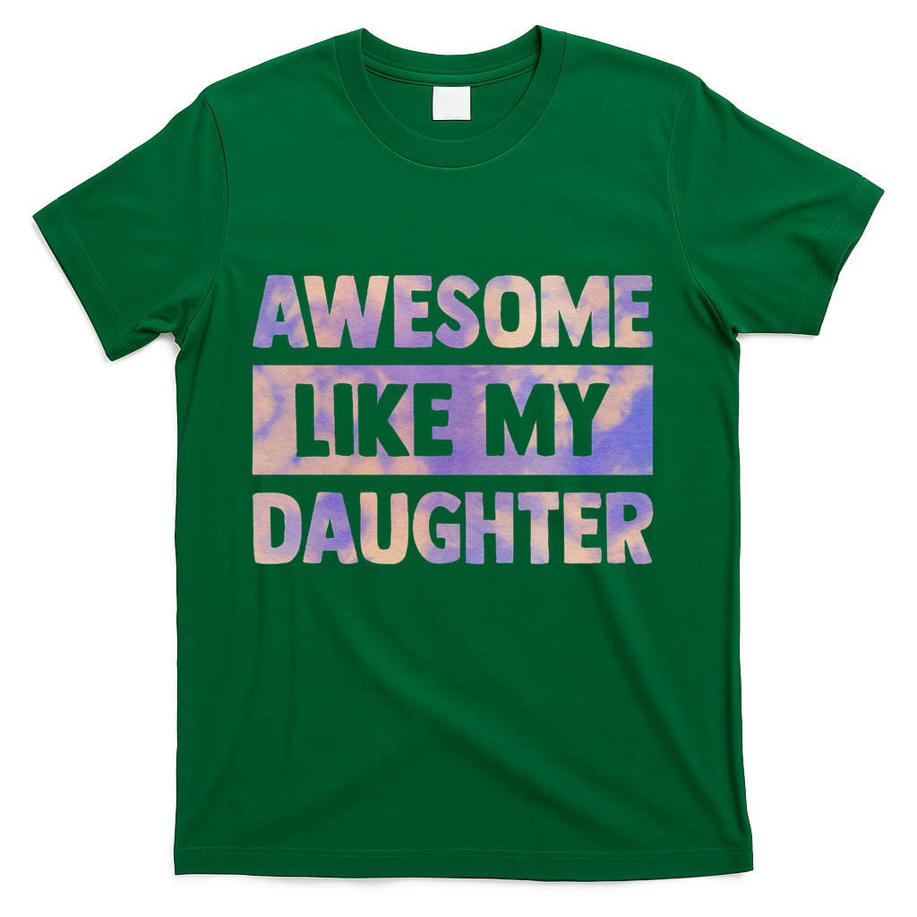 Awesome Like My Daughter Matching Fathers Day Family Tie Dye T-Shirt