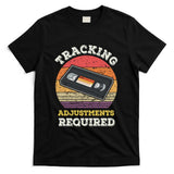 Retro Nostalgia - Tracking Adjustments Required - Nostalgia VHS Retro Tape T-Shirt
