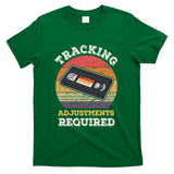 Retro Nostalgia - Tracking Adjustments Required - Nostalgia VHS Retro Tape T-Shirt