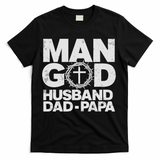 Man Of God Husband Dad Papa Grandpa Dad Father's Day T-Shirt