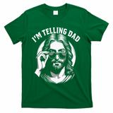 Im Telling Dad Funny Religious Christian Jesus Meme T-Shirt