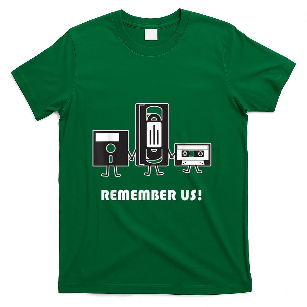 Retro Nostalgia - Remember Us Vintage 80's Retro Nostalgia T-Shirt