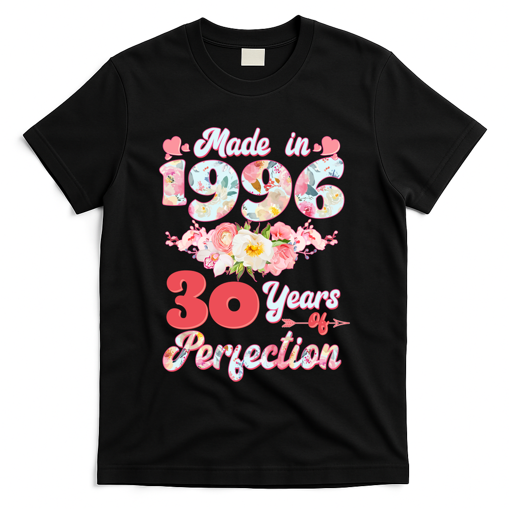 30th Birthday Floral Made In 1996 30 Years Of Perfection T-Shirt