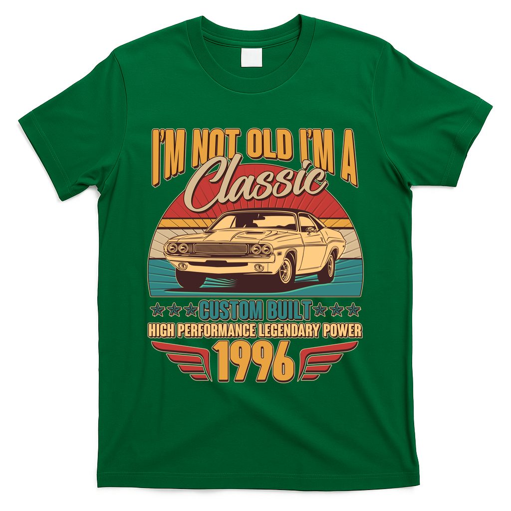 30th Birthday I'm Not Old I'm A Classic Custom Built Car 1996 T-Shirt