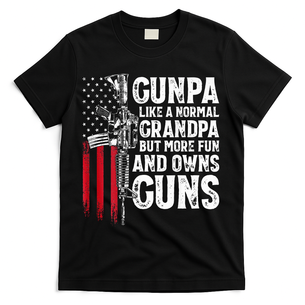 Gunpa Like A Normal Grandpa Fun And Owns Guns T-Shirt