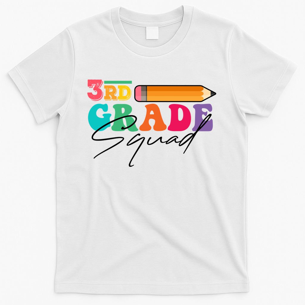 3rd Grade Squad,Team 3rd Third Grade Gift Teacher Back To School Gift Funny Gift T-Shirt