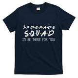 3rd Grade Squad I'll Be There For You T-Shirt