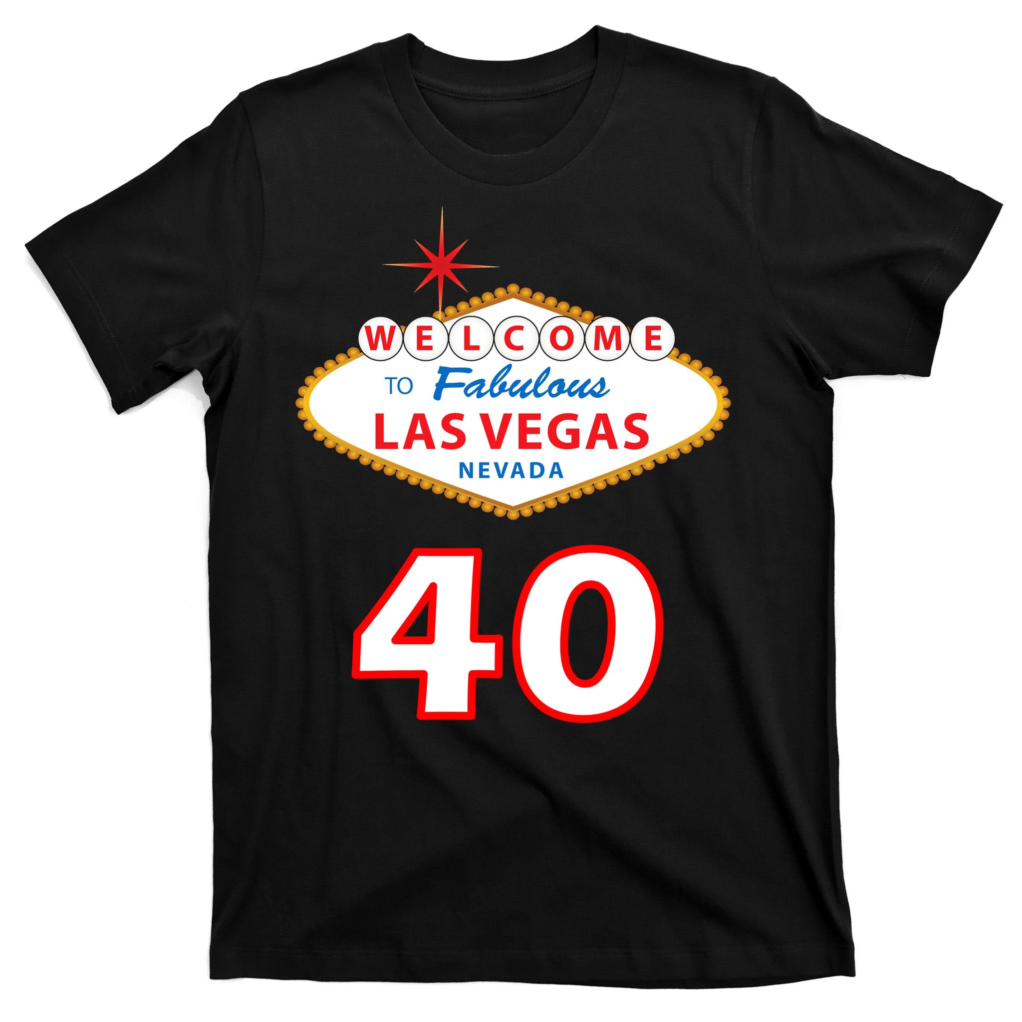 40 Years Old In Vegas - 40th Birthday T-Shirt