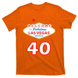 40 Years Old In Vegas - 40th Birthday T-Shirt
