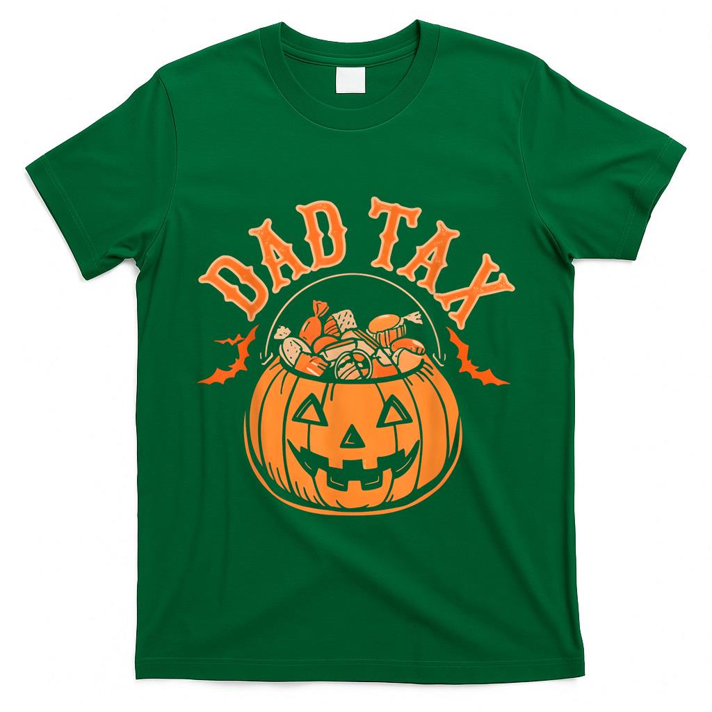 Dad Tax Halloween Trick Or Treat Candy Pumpkin Dad Joke  Style 2 T-Shirt