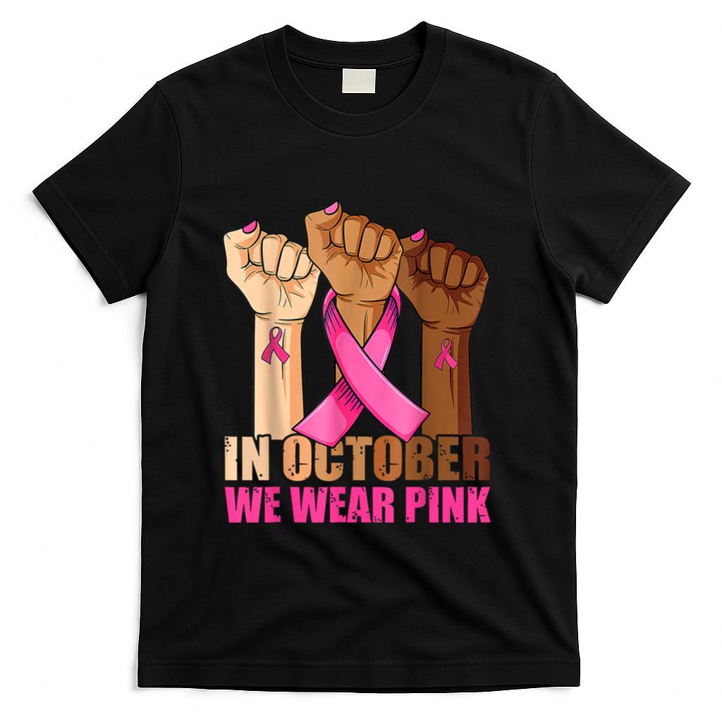 Hand In October We Wear Pink Breast Cancer Awareness Month T-Shirt