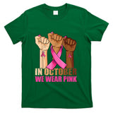 Hand In October We Wear Pink Breast Cancer Awareness Month T-Shirt