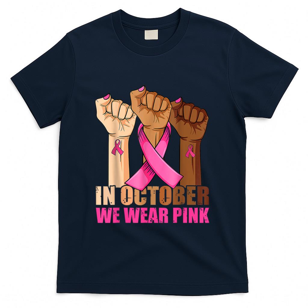 Hand In October We Wear Pink Breast Cancer Awareness Month T-Shirt