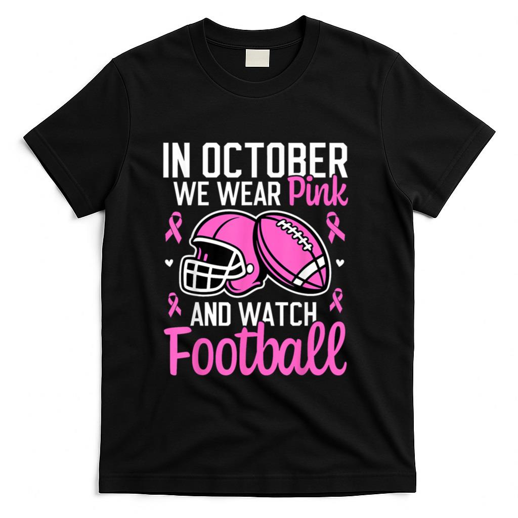 in October We Wear Pink Football Breast Cancer Awareness T-Shirt_1