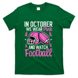 in October We Wear Pink Football Breast Cancer Awareness T-Shirt_1
