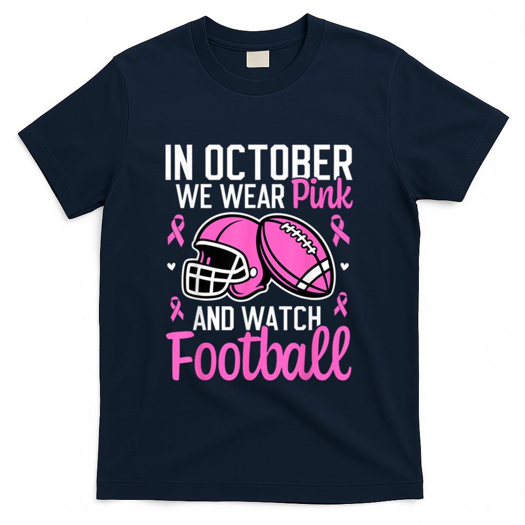 in October We Wear Pink Football Breast Cancer Awareness T-Shirt_1
