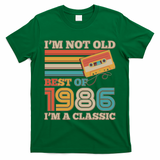 40th 1986 Birthday Retro I'm Not Old I'm A Classic Best Of Cassette Tape  T-Shirt