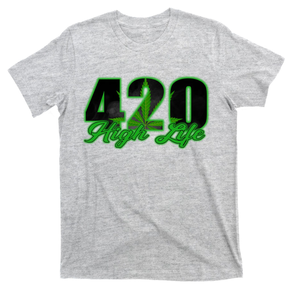 420 High Life Medical Marijuana Weed T-Shirt