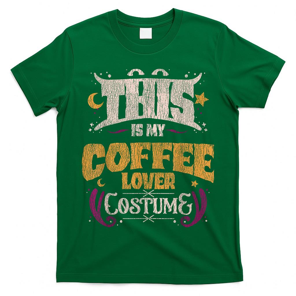 This Is My Coffee Lover Costume Halloween Trick Or Treat T-Shirt