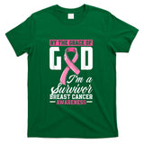 By The Grace God Im A Survivor Breast Cancer Survivor T-Shirt