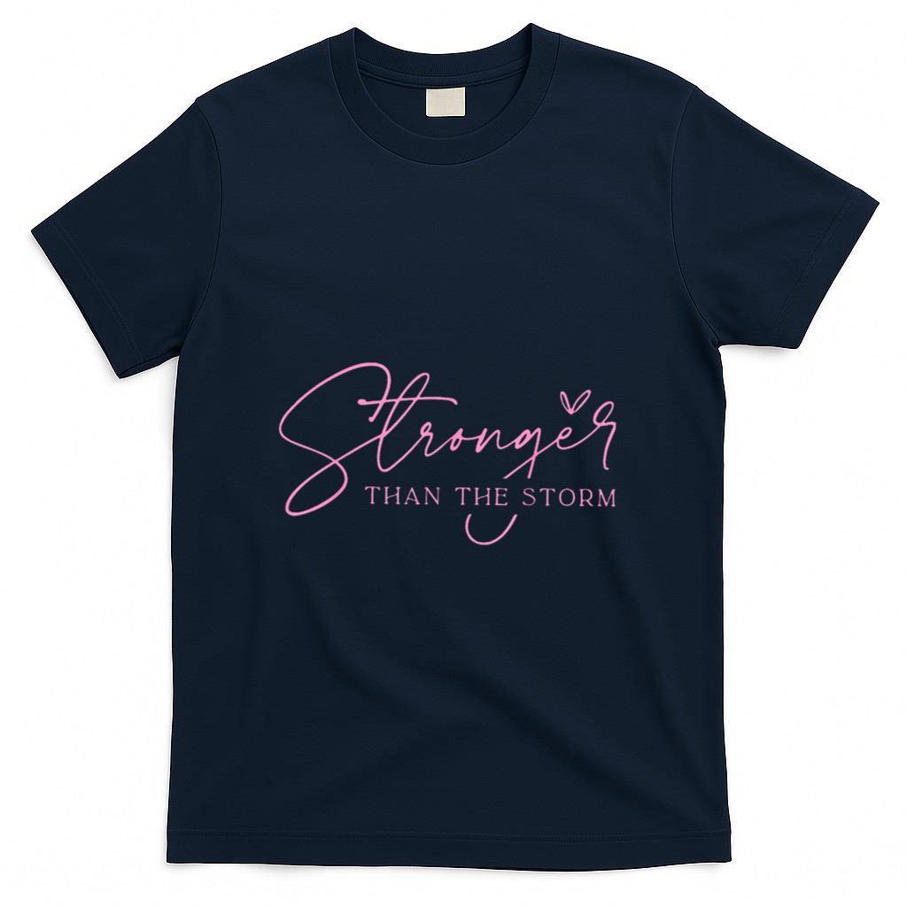 Stronger Than The Storm Pink Warrior Breast Cancer Awareness T-Shirt