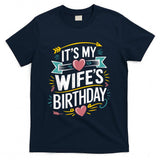 Retro Nostalgia - Retro It's My wife's Birthday Boho Nostalgia Design Men T-Shirt