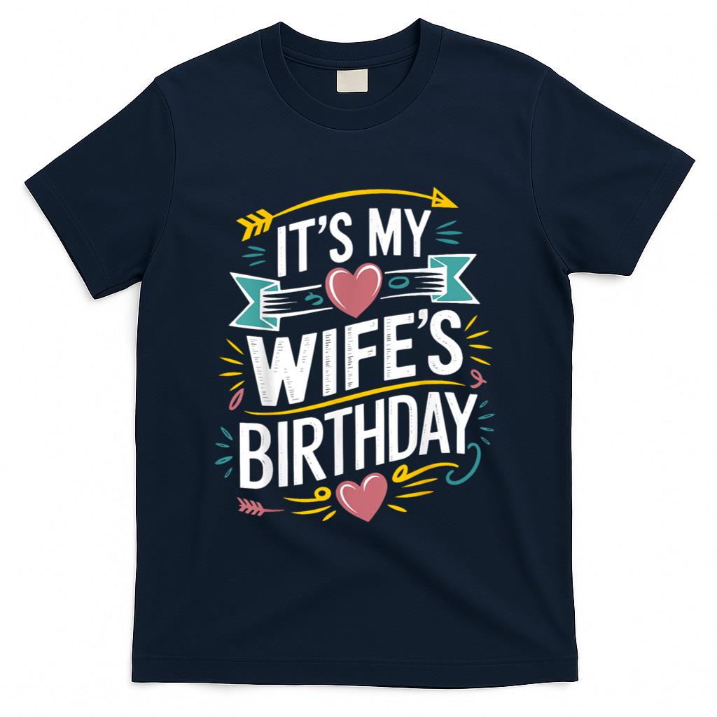 Retro Nostalgia - Retro It's My wife's Birthday Boho Nostalgia Design Men T-Shirt