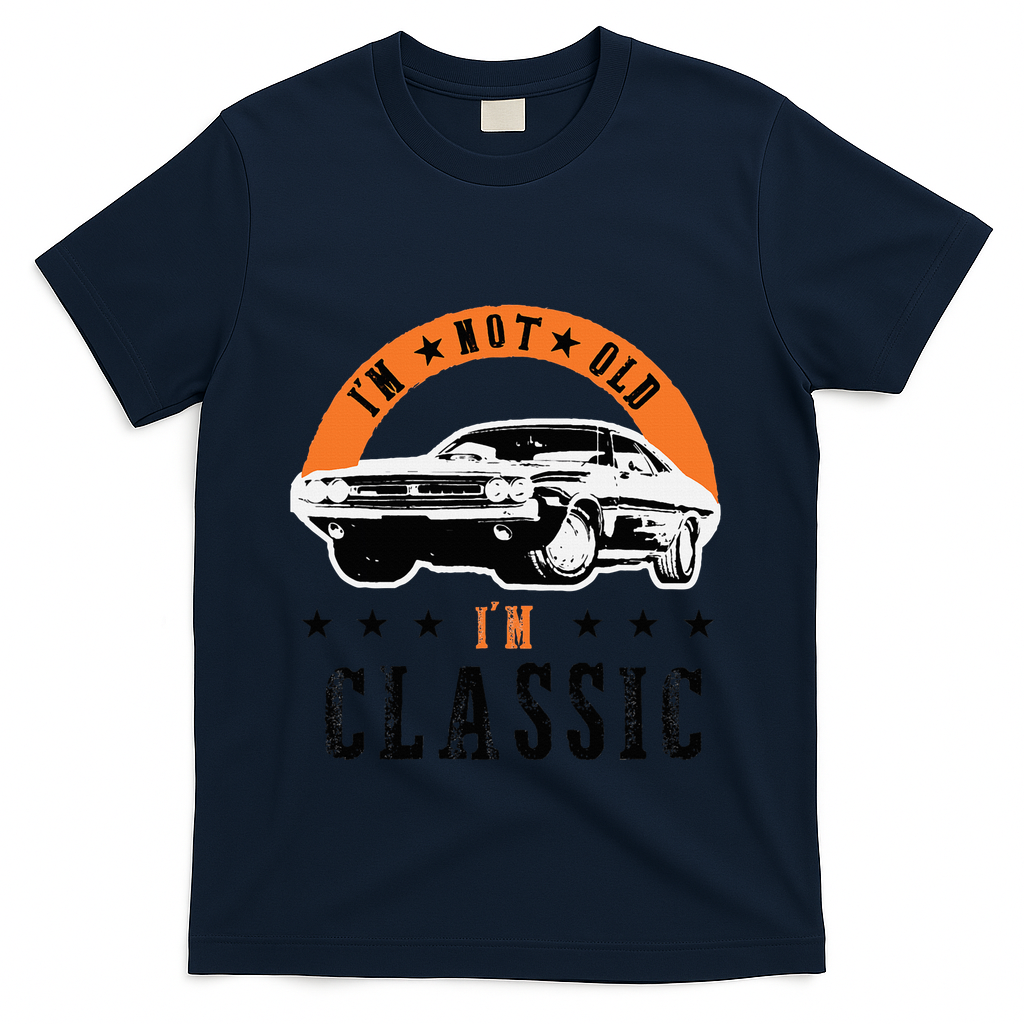 IM Not Old IM Classic Muscle Cars Retro Dad Vintage Car T-Shirt
