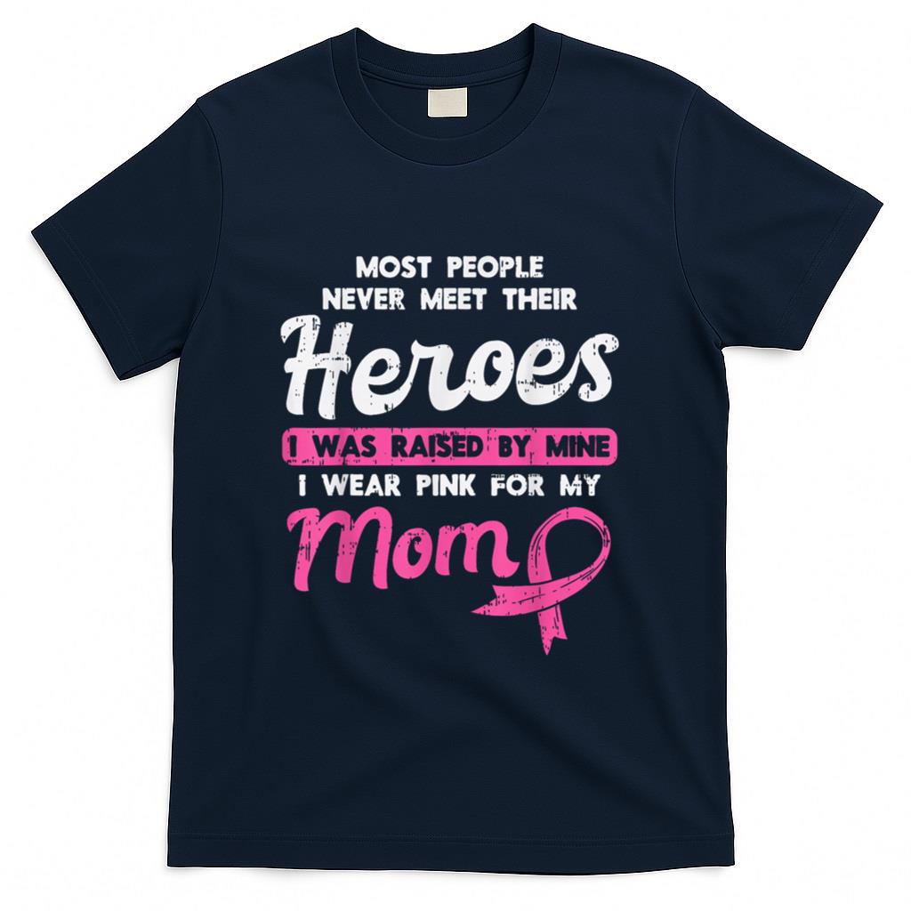 Raised By My Heroe Pink For Mom Breast Cancer Awareness Son T-Shirt