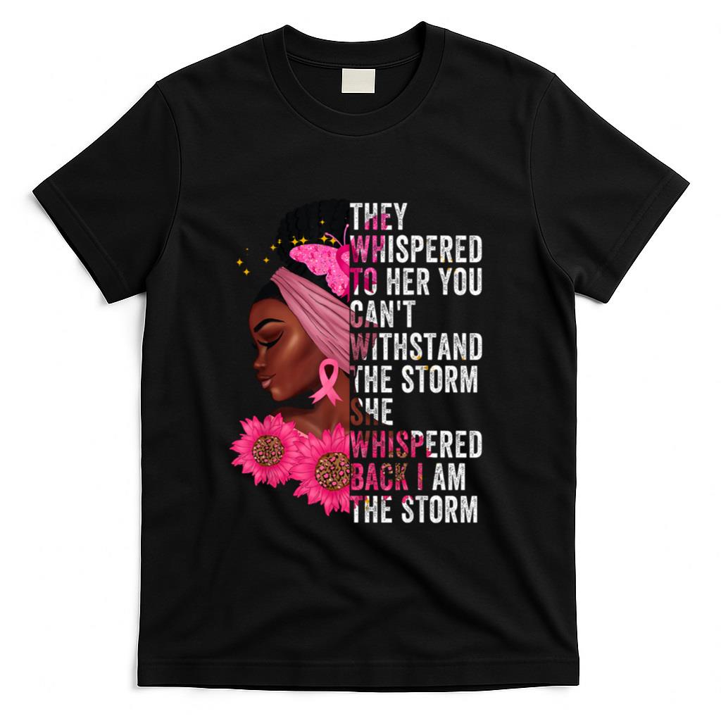 Im The Storm Black Women Breast Cancer Survivor Pink Ribbon T-Shirt_2