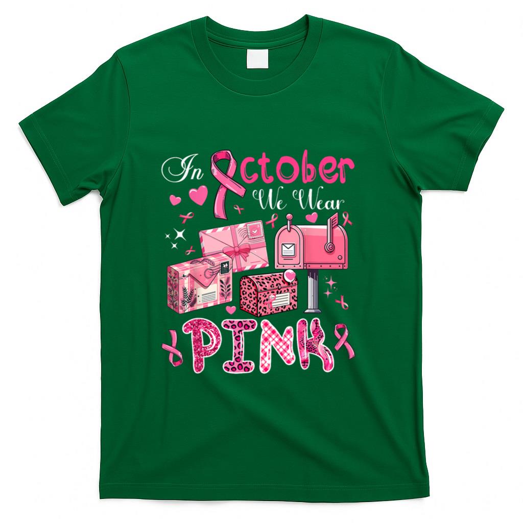 October We Wear Pink Breast Cancer Awareness Postal Worker T-Shirt