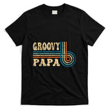 Retro Nostalgia - Groovy Papa 70s Aesthetic Nostalgia 1970's Retro Groovy Dad T-Shirt