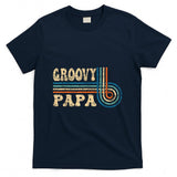 Retro Nostalgia - Groovy Papa 70s Aesthetic Nostalgia 1970's Retro Groovy Dad T-Shirt