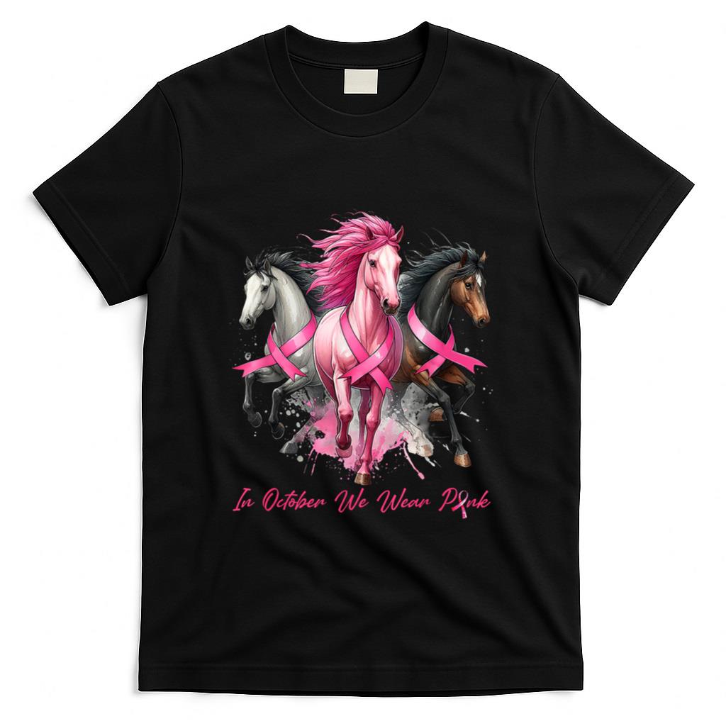In October We Wear Pink Horse Breast Cancer Awareness Women T-Shirt