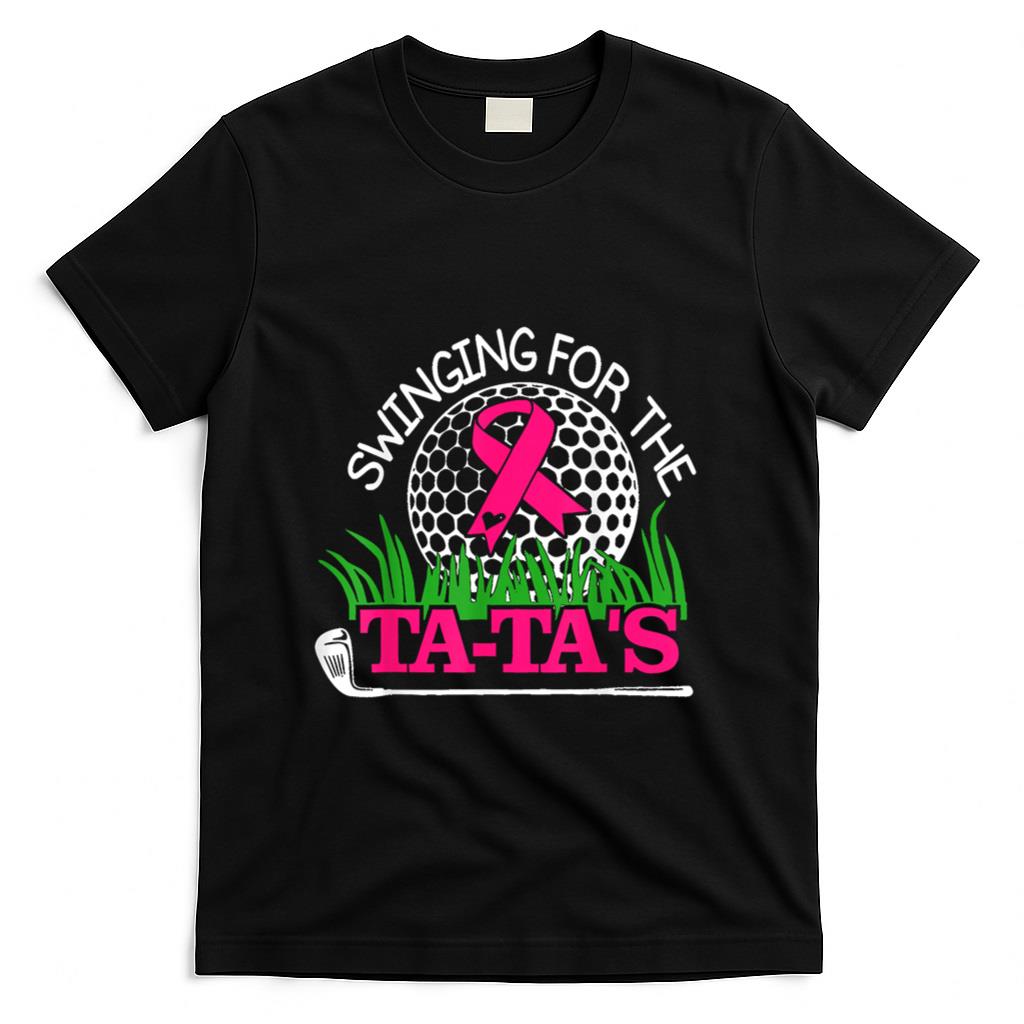 Breast Cancer Awareness Swinging For the Ta Tas Funny Golf T-Shirt