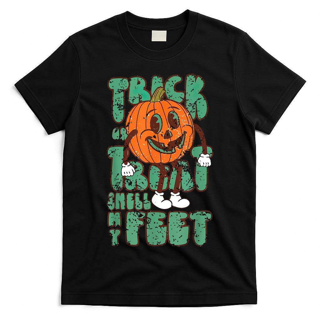 Trick or Treat Smell My Feet Funny Halloween Trick or Treat T-Shirt