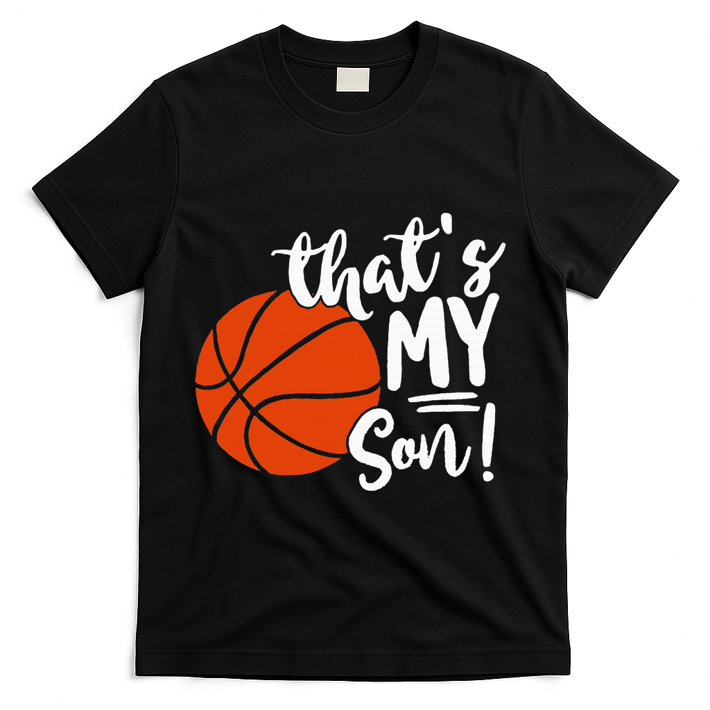 ThatS My Son Basketball Lovers Gifts For Mom Or Dad T-Shirt