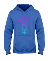 The Day Cancer Showed Up In My Life God Showed Up Bigger T-Shirt