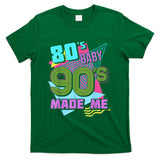 Retro Nostalgia - 80s Baby 90s Made Me 1990s Nostalgia Vintage Retro Party T-Shirt
