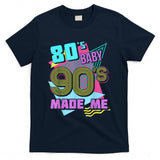 Retro Nostalgia - 80s Baby 90s Made Me 1990s Nostalgia Vintage Retro Party T-Shirt