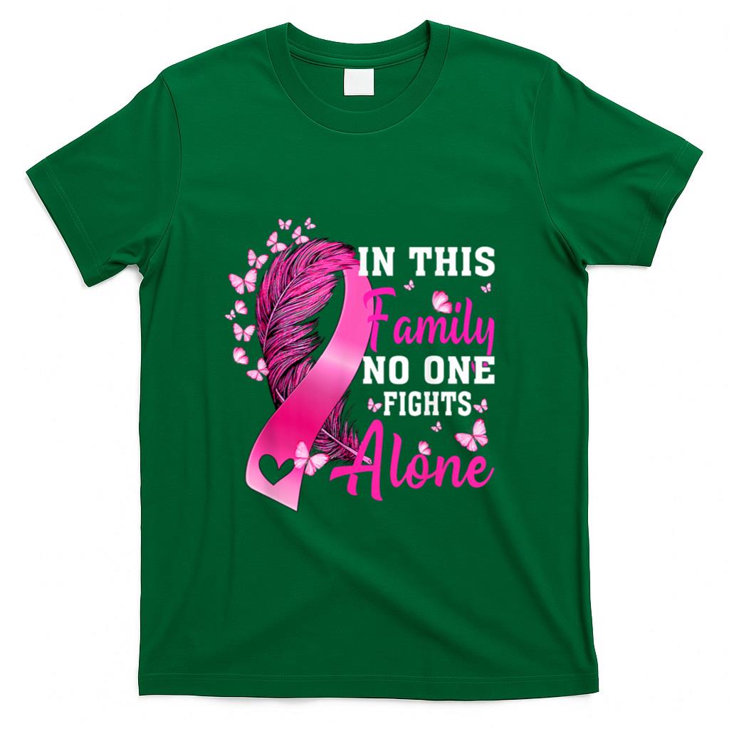In This Family No One Fight Alone Breast Cancer Awareness T-Shirt