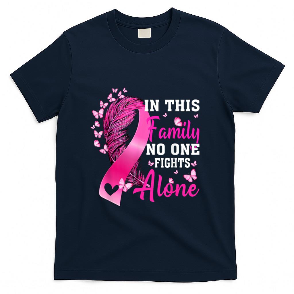 In This Family No One Fight Alone Breast Cancer Awareness T-Shirt
