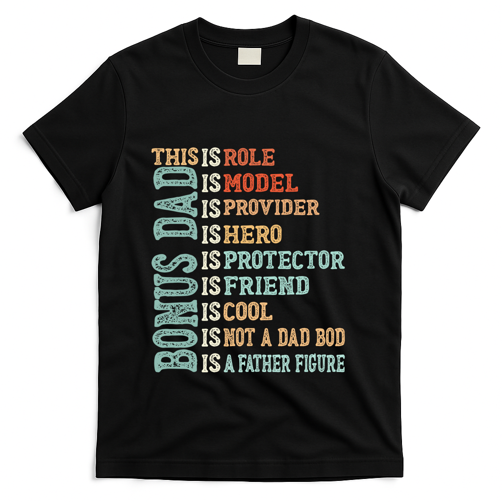 Bonus Dad Definition Is Not A Dad Bod ItS A Father Figure Great Gift T-Shirt