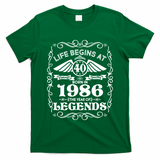 40th Birthday Life Begins At 40 Born In 1986 The Year Of Legends T-Shirt